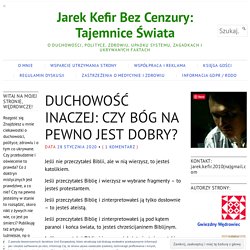 DUCHOWOŚĆ INACZEJ: CZY BÓG NA PEWNO JEST DOBRY? – Jarek Kefir Bez Cenzury: Tajemnice Świata