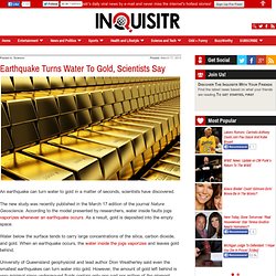 Earthquake Turns Water To Gold, Scientists Say