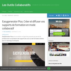 Easygenerator Plus. Créer et diffuser vos supports de formation en mode collaboratif