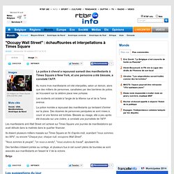 "Occupy Wall Street" : échauffourées et interpellations à Times Square