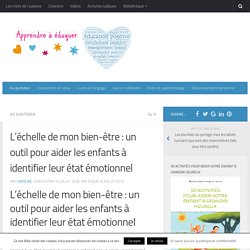 L'échelle de mon bien-être : un outil pour aider les enfants à identifier leur état émotionnel