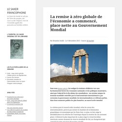 La remise à zéro globale de l’économie a commencé, place nette au Gouvernement Mondial