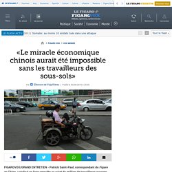 «Le miracle économique chinois aurait été impossible sans les travailleurs des sous-sols»