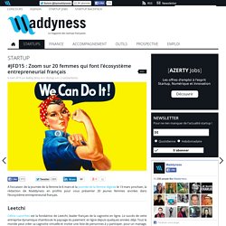 #JFD15 : Zoom sur 20 femmes qui font l'écosystème entrepreneurial français