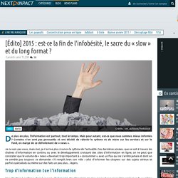 [Édito] 2015 : est-ce la fin de l'infobésité, le sacre du « slow » et du long format