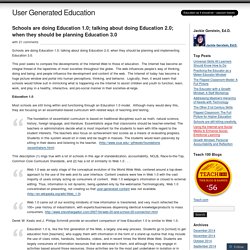 Schools are doing Education 1.0; talking about doing Education 2.0; when they should be planning Education 3.0