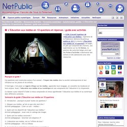 L’Éducation aux médias en 10 questions et réponses : guide avec activités