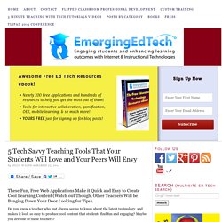 5 Tech Savvy Teaching Tools That Your Students Will Love and Your Peers Will Envy