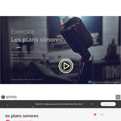 ex plans sonores by edumusic.versailles on Genially