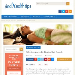 Effective Ayurvedic Tips for Hair Growth