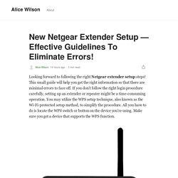 New Netgear Extender Setup — Effective Guidelines To Eliminate Errors!