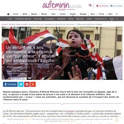 Egypte : Un enfant de 4 ans condamné à la prison à vie "par erreur"