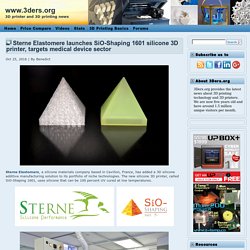 Sterne Elastomere launches SiO-Shaping 1601 silicone 3D printer, targets medical device sector