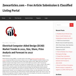 May 2021 Report on Global Electrical Computer-Aided Design (ECAD) Market Overview, Size, Share and Trends 2021-2027