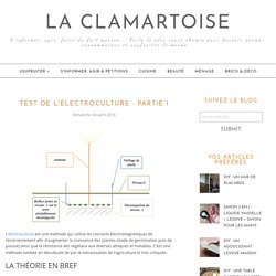 Test de l'électroculture - Partie 1 - LA CLAMARTOISE