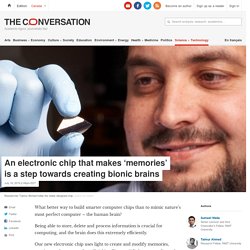 An electronic chip that makes 'memories' is a step towards creating bionic brains