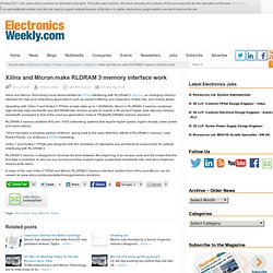 Xilinx and Micron make RLDRAM 3 memory interface work - 3/14