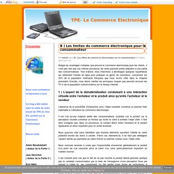 B ) Les limites du commerce électronique pour le consommateur - TPE- Le Commerce Electronique