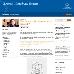 Vem tar ansvar för elevernas digitala kunnande? - Mia Smith