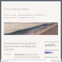 Slumpa elevernas placering i klassrummet med Mega Seating Plan – Hannas skolblogg