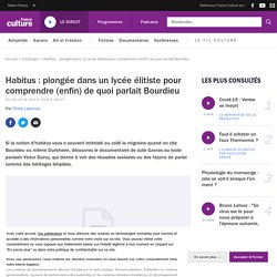 L'habitus pour les nuls : plonger dans un lycée élitiste pour comprendre (enfin) de quoi parlait Bourdieu
