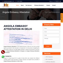 Angola Embassy Attestation Services in Delhi,