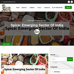 Spice: Emerging Sector Of India - Aatmnirbhar Sena