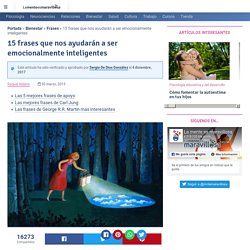 15 frases que nos ayudarán a ser emocionalmente inteligentes