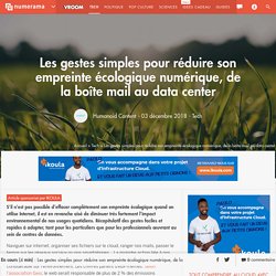 Les gestes simples pour réduire son empreinte écologique numérique, de la boîte mail au data center