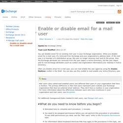 Enable or disable email for a mail user: Exchange 2013 Help
