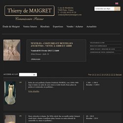 Vente aux encheres - TEXTILES - COSTUMES ET DENTELLES ANCIENNES - vente - Thierry de Maigret