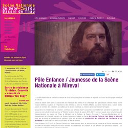 Pôle Enfance / Jeunesse de la Scène Nationale à Mireval
