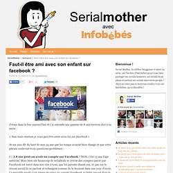 Faut-il être ami avec son enfant sur facebook ?