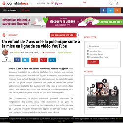 Un enfant de 7 ans créé la polémique suite à la mise en ligne de sa vidéo YouTube