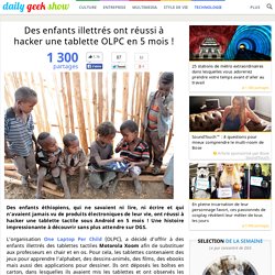 Des enfants illettrés ont réussi à hacker une tablette OLPC en 5 mois