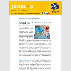 360blog » Blog Archive » Enhancing Play for Children – RFID and Technology Toys