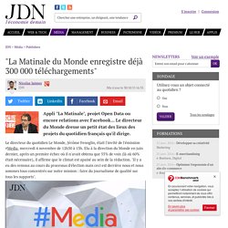 "La Matinale du Monde enregistre déjà 300 000 téléchargements"
