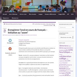 Enregistrer l’oral en cours de français – Initiation au « zoom »
