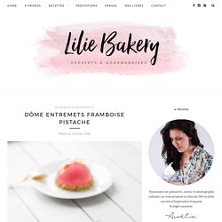Dôme Entremets Framboise Pistache
