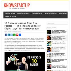 10 Success lessons from Tim Ferriss – “The Indiana Jones of Digital Age” for entrepreneurs - KnowStartup
