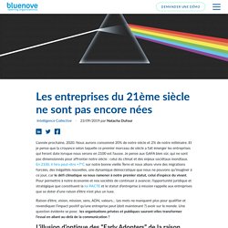 Les entreprises du 21ème siècle ne sont pas encore nées