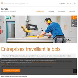 SUVA / Entreprises travaillant le bois