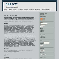 Elementary students’ affective variables in a networked learning environment supported by a blog: a case study / Variables affectives des élèves du primaire dans un contexte d'apprentissage en réseau soutenu par un blogue: une étude de cas