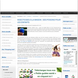 Insecticides à la maison : des poisons pour les enfants