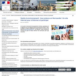 Santé et environnement : tous acteurs en Normandie ! Un site internet pour s'informer et participer / Actualités