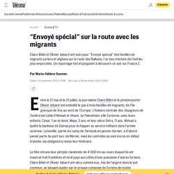“Envoyé spécial” sur la route avec les migrants