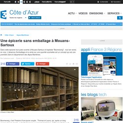 Une épicerie sans emballage à Mouans-Sartoux - France 3 Côte d’Azur