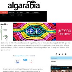 ¿Por qué se sigue escribiendo Méjico en España?
