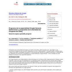 Revista chilena de cirugía - Programa de la especialidad Cirugía General: Definiciones y propuestas de la Sociedad de Cirujanos de Chile