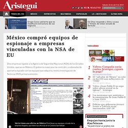 México compró equipos de espionaje a empresas vinculadas con la NSA de EU